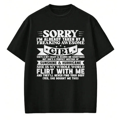 Best Wife Shirt, Wife and Husband Unisex T-Shirt/Hoodie/Sweatshirt HLT00 - Sorry I'm Already Taken By Freaking Awesome Girl Boyfriend T-Shirt