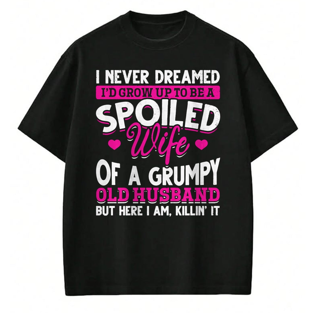 Best Wife Shirt, Wife and Husband Unisex T-Shirt/Hoodie/Sweatshirt HLT00 - Gift for wife T shirt, spoiled wife   Grumpy Old Husband Spoiled Wife Of Grumpy Old Husband Pullover