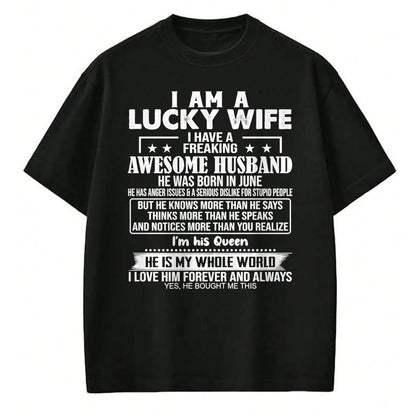 Best Wife Shirt, Wife and Husband Unisex T-Shirt/Hoodie/Sweatshirt HLT00 - Gift for wife T shirt, lucky wife   I Am A Lucky Wife I Have A Freaking Awesome Husband JUNE Premium