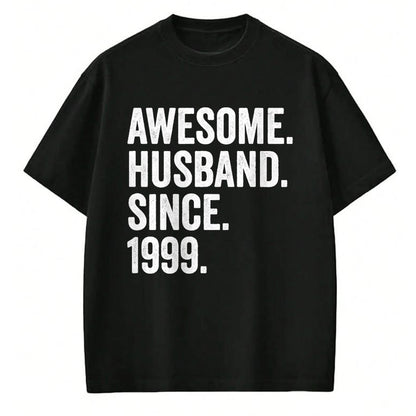 Best Wife Shirt, Wife and Husband Unisex T-Shirt/Hoodie/Sweatshirt HLT00 - Awesome Husband Since 1999 25th wedding anniversary 25 years T-Shirt