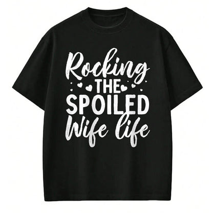Best Wife Shirt, Wife and Husband Unisex T-Shirt/Hoodie/Sweatshirt HLT00 - Gift for wife T shirt, spoiled wife   Funny Spoiled Wife Art For Women Girls Husband Spoiled Wife Pr (17)