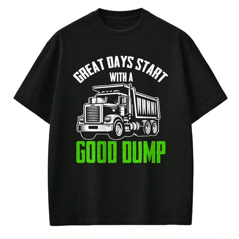 Best Truck Driver Life Shirt, Funny Trucker UnisexT-Shirt/Hoodie/Sweatshirt HLT00 - Great Days Start With A Good Dump Garbage Truck Driver T-Shirt