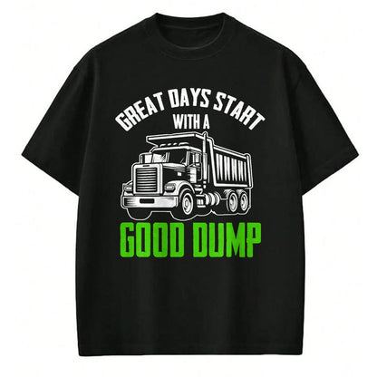 Best Truck Driver Life Shirt, Funny Trucker UnisexT-Shirt/Hoodie/Sweatshirt HLT00 - Great Days Start With A Good Dump Garbage Truck Driver T-Shirt