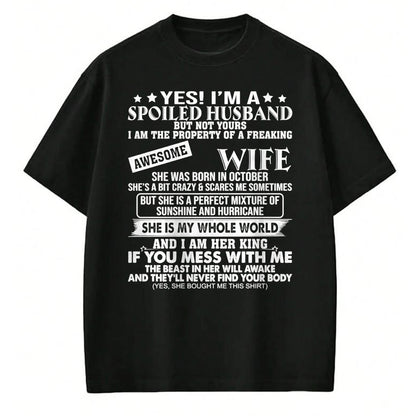 Best Wife Shirt, Wife and Husband Unisex T-Shirt/Hoodie/Sweatshirt HLT00 - I'm A Spoiled Husband Of A Freaking Awesome Wife OCTOBER Long Sleeve T-Shirt
