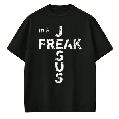 Christian Tee, Christian Faith Unisex T-Shirt/Hoodie/Sweatshirt HLT00 - I_m A JESUS FREAK - Faith, God, Cross, Christian - Jesus4m3 T-Shirt