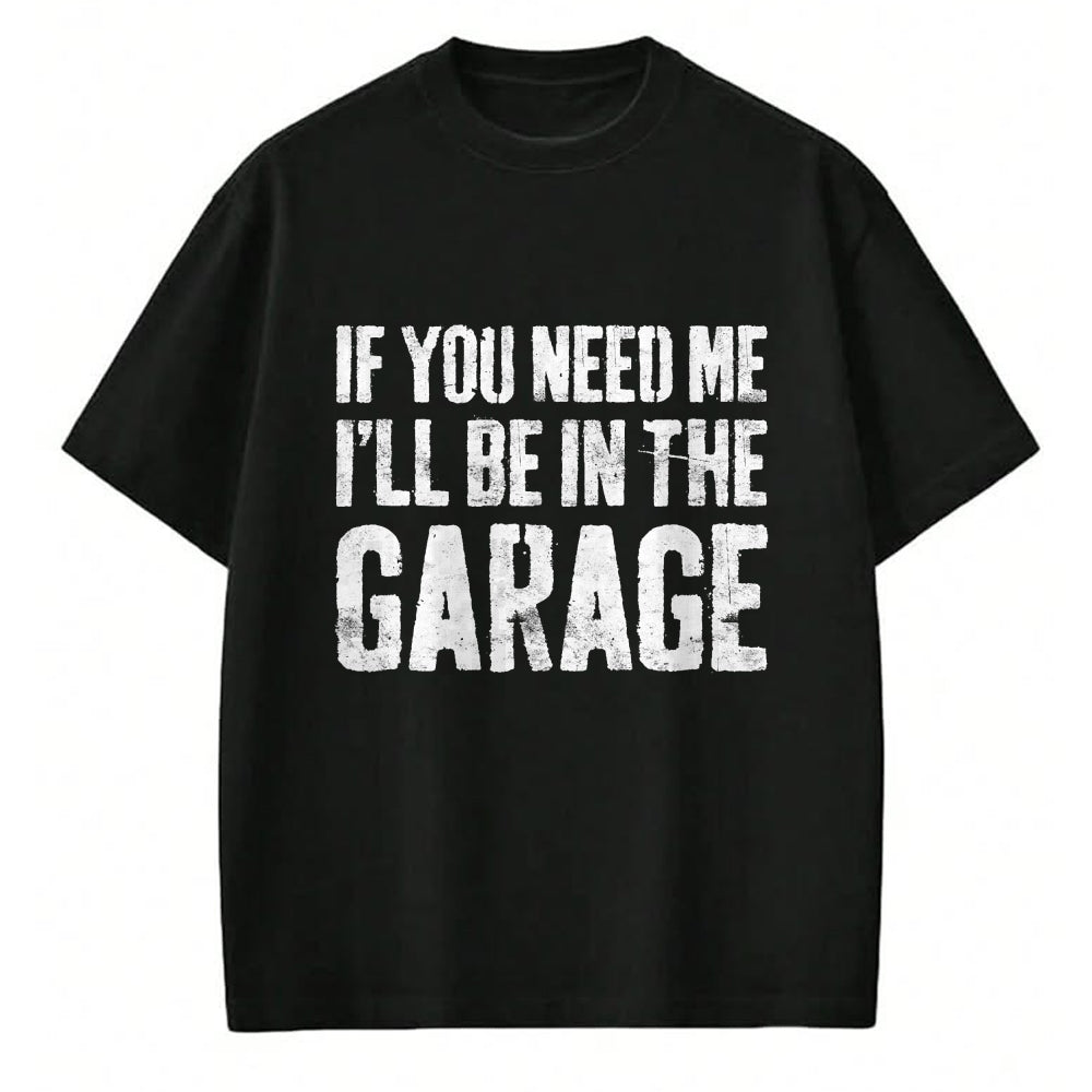 Best Mechanic Life Shirt, Funny Mechanic UnisexT-Shirt/Hoodie/Sweatshirt HLT00 - If You Need Me I'll Be in The Garage Shirt Men Mechanic Dad T-Shirt