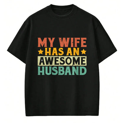 Best Wife Shirt, Wife and Husband Unisex T-Shirt/Hoodie/Sweatshirt HLT00 - My Wife has an awesome Husband T-Shirt (1)