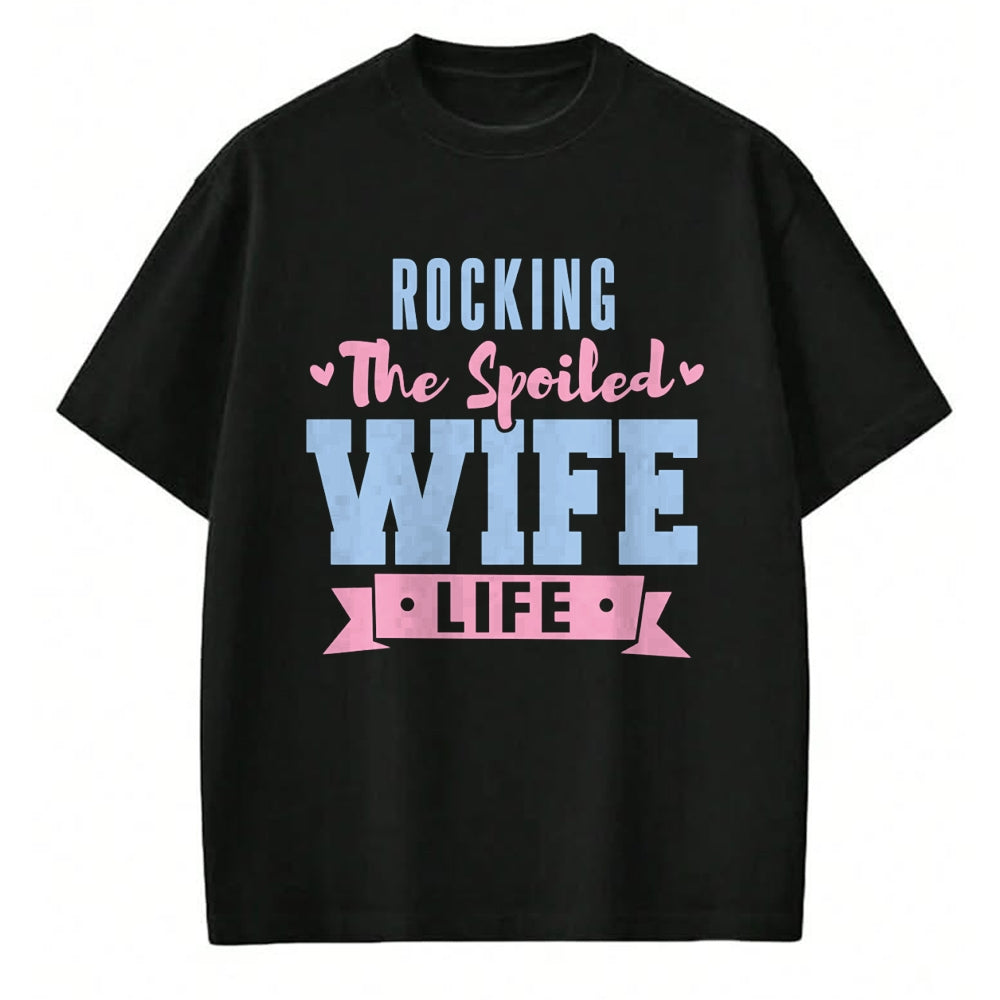 Best Wife Shirt, Wife and Husband Unisex T-Shirt/Hoodie/Sweatshirt HLT00 - Gift for wife T shirt, spoiled wife   Wife Rocking The Spoiled Wife Life Spoiled Wife Pullover Hoodi