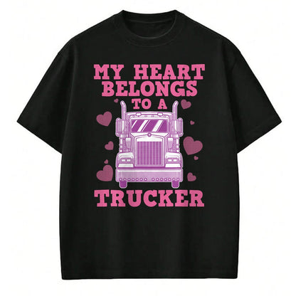 Best Truck Driver Life Shirt, Funny Trucker UnisexT-Shirt/Hoodie/Sweatshirt HLT00 - Cool Truckers Wife Gift for Women Funny Truck Driver Girl T-Shirt