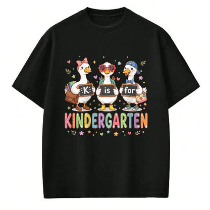 Best Student Shirt, Funny Back To School UnisexT-Shirt/Hoodie/Sweatshirt HLT00 - K is for Kindergarten Teacher Silly Goose Back to School T-Shirt