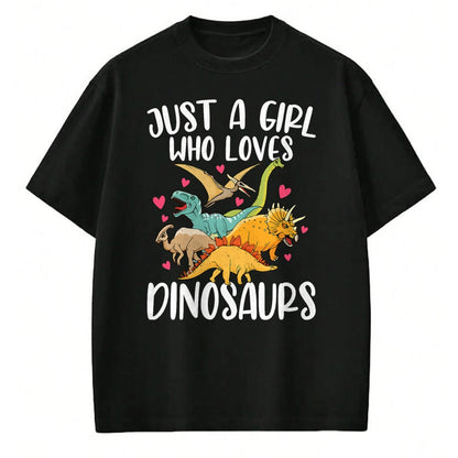 Best Dinosaur Lover Shirt, Funny Dinosaur UnisexT-Shirt/Hoodie/Sweatshirt HLT00 - Just a Girl Who Loves Dinosaurs Women Teen Girls Dinosaur T-Shirt