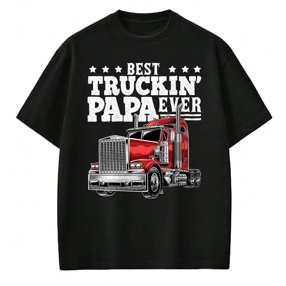 Best Truck Driver Life Shirt, Funny Trucker UnisexT-Shirt/Hoodie/Sweatshirt HLT00 - Best Truckin Papa Ever Big Rig Trucker Father's Day Gift Men T-Shirt