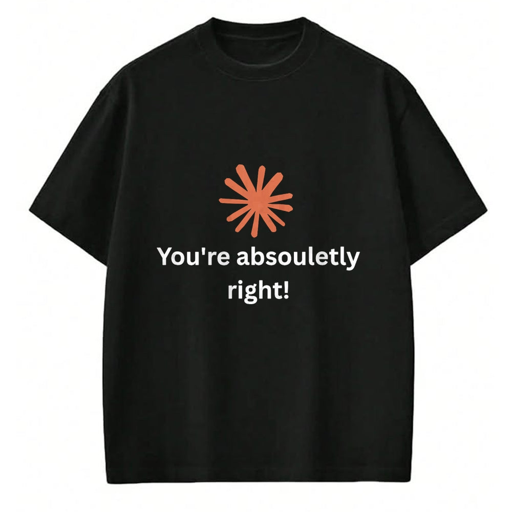 Best Thanksgiving Family Shirt , Funny Thanksgiving UnisexT-Shirt/Hoodie/Sweatshirt HLT00 - Claude Artificial Intelligence You're Absolutely Right Tee T-Shirt