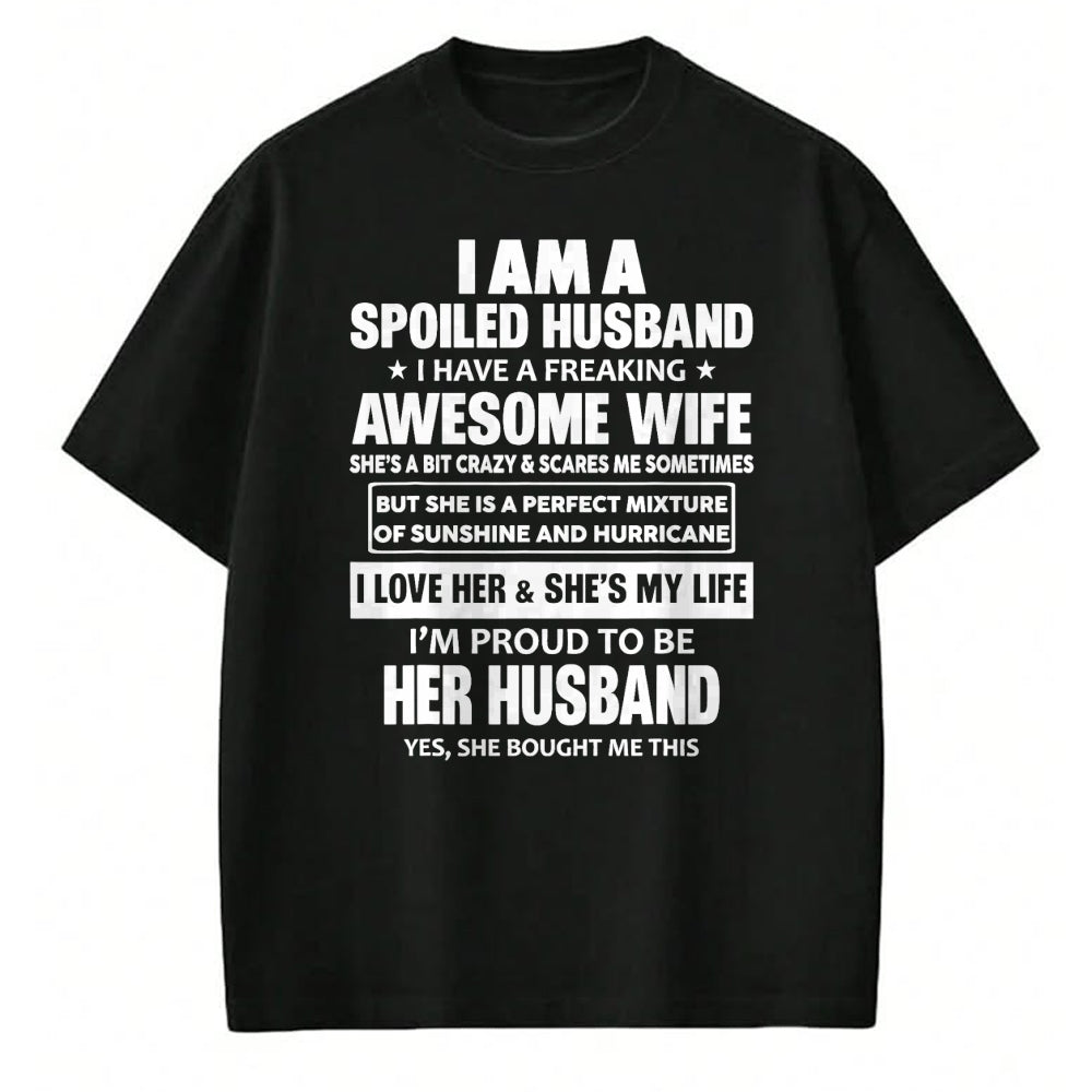 Best Wife Shirt, Wife and Husband Unisex T-Shirt/Hoodie/Sweatshirt HLT00 - I Am A Spoiled Husband I Have A Freaking Awesome Wife T-Shirt (2)