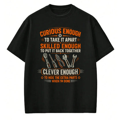 Best Mechanic Life Shirt, Funny Mechanic UnisexT-Shirt/Hoodie/Sweatshirt HLT00 - Mechanic Curious Enough to Take It Apart Car Auto Garage T-Shirt