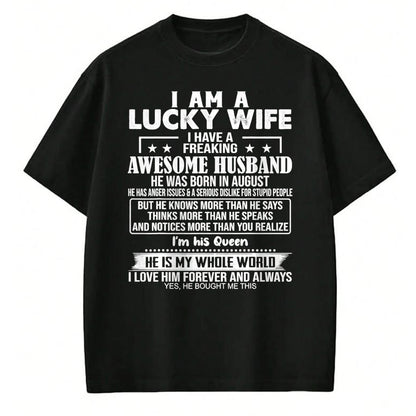 Best Wife Shirt, Wife and Husband Unisex T-Shirt/Hoodie/Sweatshirt HLT00 - Gift for wife T shirt, lucky wife   I Am A Lucky Wife I Have A Freaking Awesome Husband AUGUST T-Shi