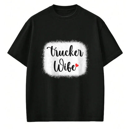 Best Truck Driver Life Shirt, Funny Trucker UnisexT-Shirt/Hoodie/Sweatshirt HLT00 - Truck Driver Wife Mom Women's Gift Funny Trucker Wife T-Shirt