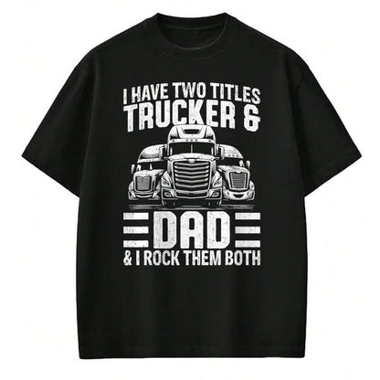 Best Truck Driver Life Shirt, Funny Trucker UnisexT-Shirt/Hoodie/Sweatshirt HLT00 - Funny Trucker Shirt For Men Dad Semi Truck Driver T-Shirt