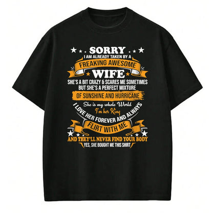 Best Wife Shirt, Wife and Husband Unisex T-Shirt/Hoodie/Sweatshirt HLT00 - Sorry I am already taken by awesome Wife Valentine Day T-Shirt