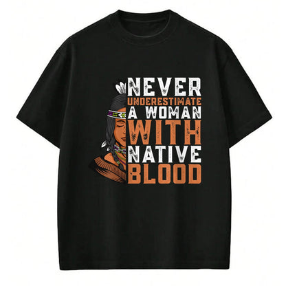 Native American T-Shirts, Vintage Native American Unisex T-Shirt/Hoodie/Sweatshirt HLT00 - Indian A Woman With Native Blood Native American