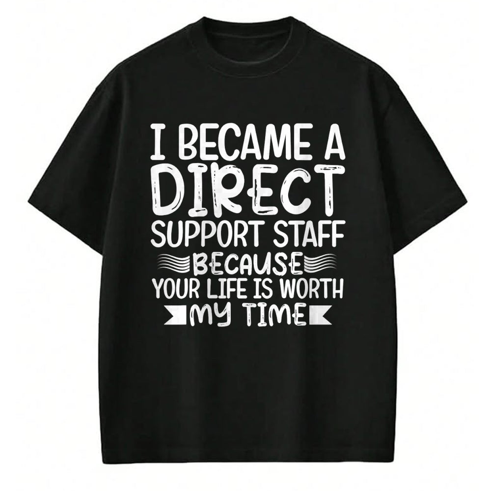 Funny Nurse Shirt, Nurse Unisex T-Shirt/Hoodie/Sweatshirt HLT00 - I Became-Direct Support Staff funny DSP Nurse mom gifts T-Shirt