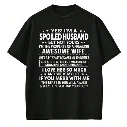 Best Wife Shirt, Wife and Husband Unisex T-Shirt/Hoodie/Sweatshirt HLT00 - Yes I'm A Spoiled Husband Love My Wife So Much Anniversary T-Shirt