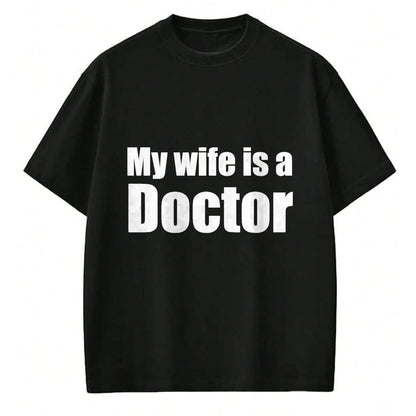 Best Doctor Shirt, Funny Doctor UnisexT-Shirt/Hoodie/Sweatshirt HLT00 - Funny My Wife is a Doctor Shirt for Husband T-Shirt, Men, Black, 3X-Large