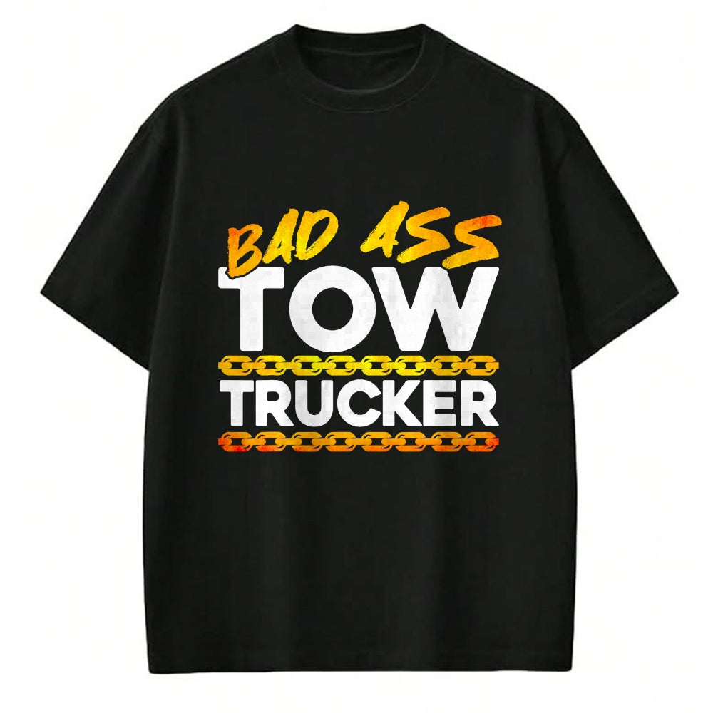 Best Truck Driver Life Shirt, Funny Trucker UnisexT-Shirt/Hoodie/Sweatshirt HLT00 - Tow Truck Driver Wrecker Bad Ass Tow Trucker T-Shirt
