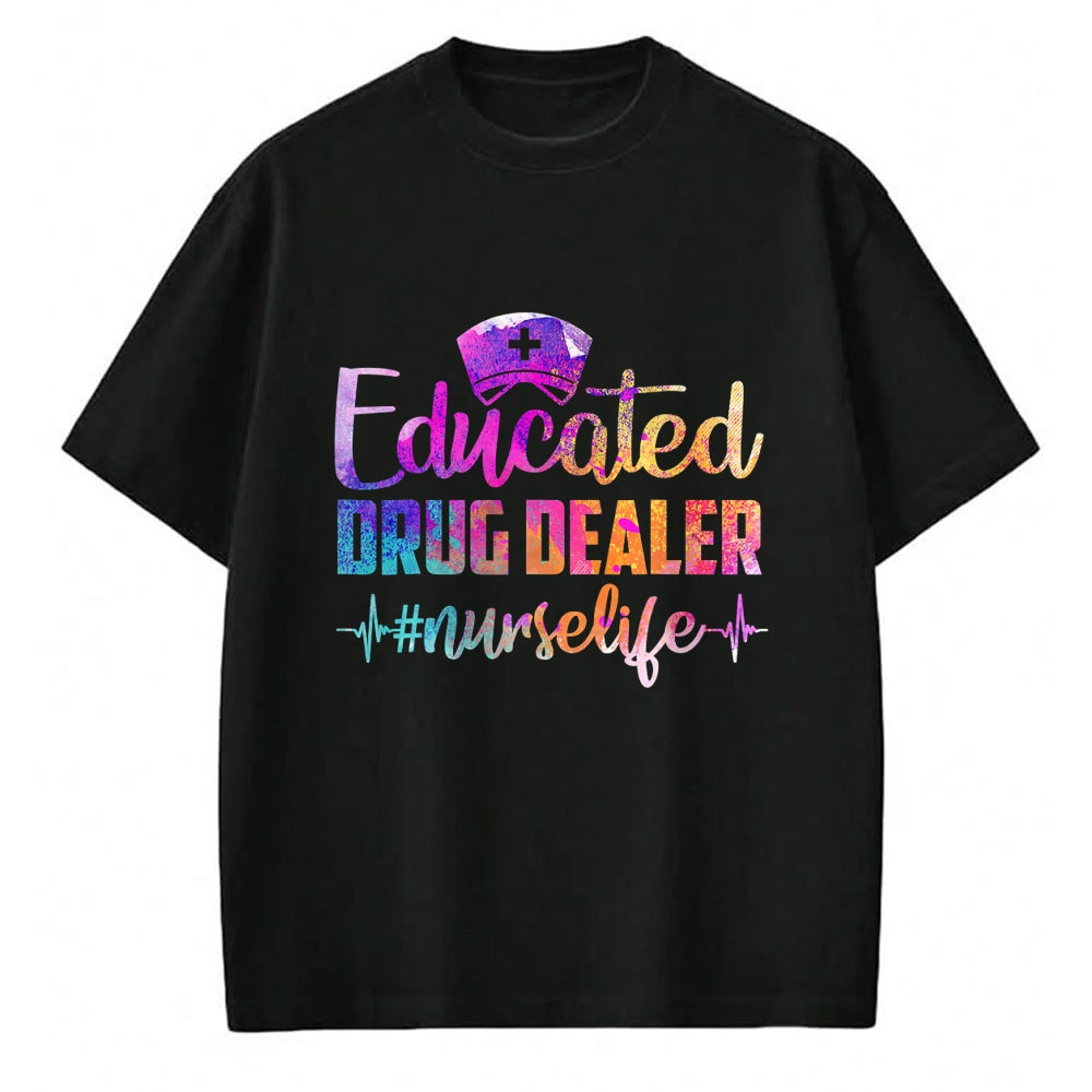 Funny Nurse Shirt, Nurse Unisex T-Shirt/Hoodie/Sweatshirt HLT00 - Educated Drug Dealer Nurse Life Funny Nurse Heart Beat T-Shirt