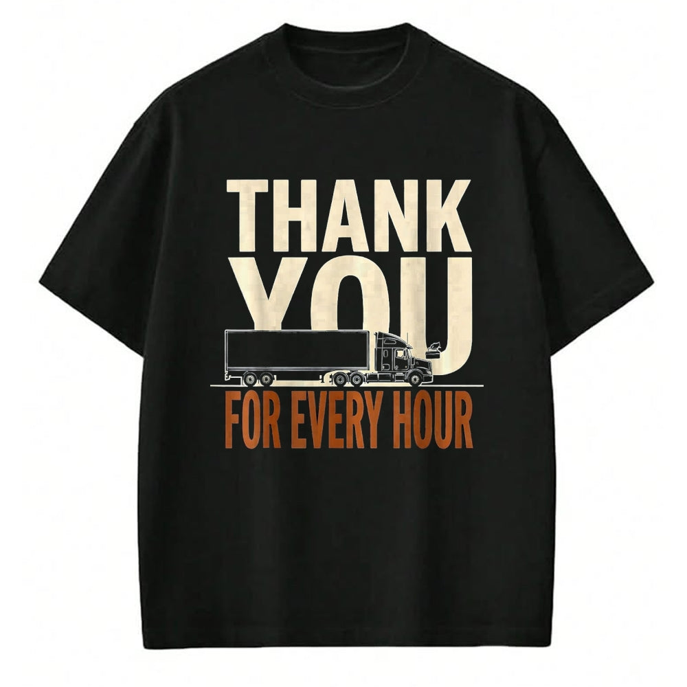 Best Truck Driver Life Shirt, Funny Trucker UnisexT-Shirt/Hoodie/Sweatshirt HLT00 - Thank You For Every Hour Truck Driver Appreciation Gift T-Shirt, Women, Black, Large