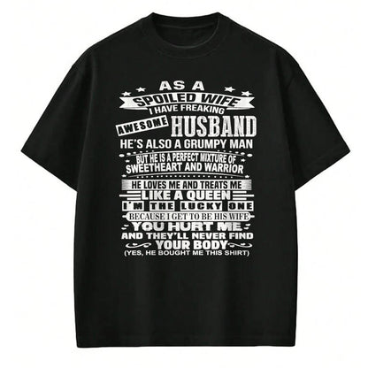 Best Wife Shirt, Wife and Husband Unisex T-Shirt/Hoodie/Sweatshirt HLT00 - As a spoiled wife i have a freaking awesome husband T-Shirt