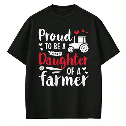 Best Farmer Life Shirt, Funny Farmer UnisexT-Shirt/Hoodie/Sweatshirt HLT00 - Proud To Be A Daughter Of A Farmer Daughter Farm Daughter T-Shirt