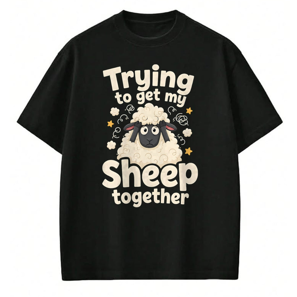 Best Farmer Life Shirt, Funny Farmer UnisexT-Shirt/Hoodie/Sweatshirt HLT00 - Trying to Get My Sheep Together T-Shirt