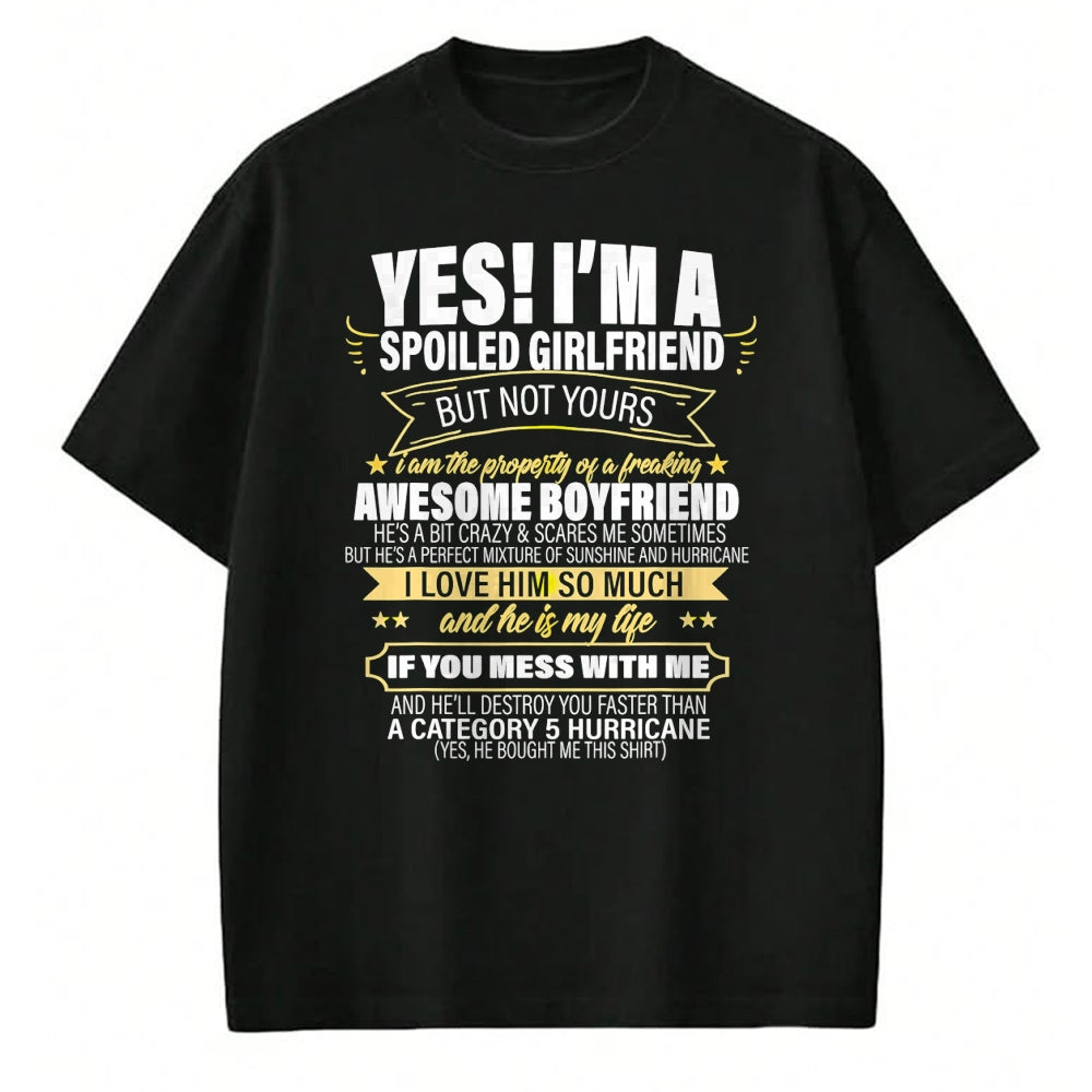 Best Wife Shirt, Wife and Husband Unisex T-Shirt/Hoodie/Sweatshirt HLT00 - Yes ! I'm A Spoiled girlfriend But Not Yours gift for him T-Shirt