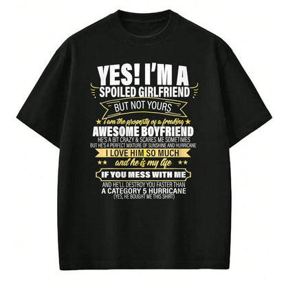 Best Wife Shirt, Wife and Husband Unisex T-Shirt/Hoodie/Sweatshirt HLT00 - Yes ! I'm A Spoiled girlfriend But Not Yours gift for him T-Shirt