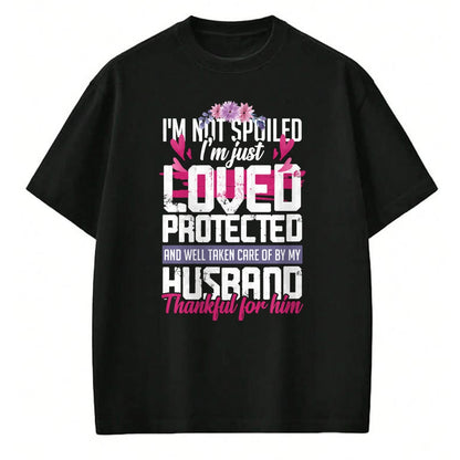 Best Wife Shirt, Wife and Husband Unisex T-Shirt/Hoodie/Sweatshirt HLT00 - Gift for wife T shirt, spoiled wife   Thankful for my Husband - Spoiled Wife Pullover Hoodie