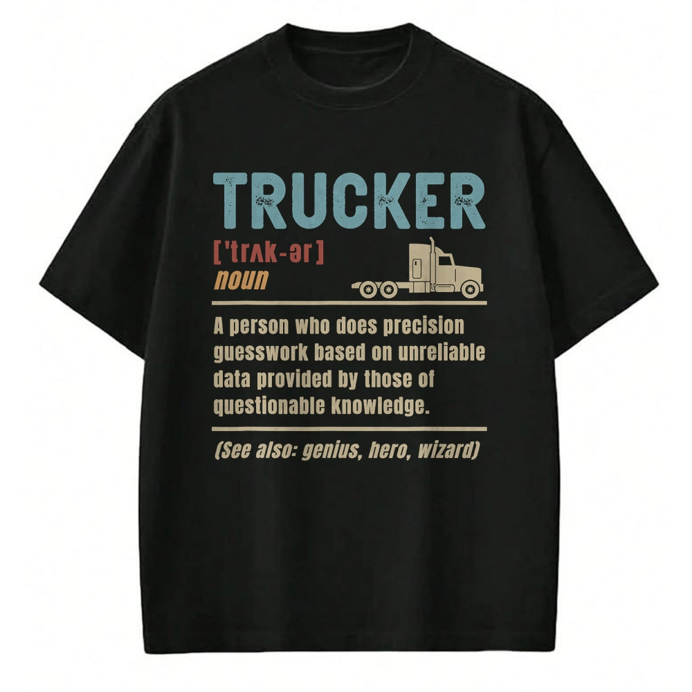 Best Truck Driver Life Shirt, Funny Trucker UnisexT-Shirt/Hoodie/Sweatshirt HLT00 - Trucker Definition Funny Truck Driver T-Shirt