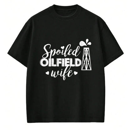 Best Wife Shirt, Wife and Husband Unisex T-Shirt/Hoodie/Sweatshirt HLT00 - Gift for wife T shirt, spoiled wife   Spoiled Oilfield Wife T-Shirt
