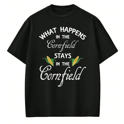 Best Farmer Life Shirt, Funny Farmer UnisexT-Shirt/Hoodie/Sweatshirt HLT00 - Funny What Happens in the Cornfield Stays Farm Life Gift T-Shirt