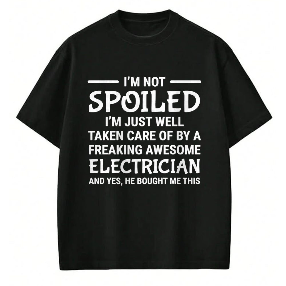 Best Wife Shirt, Wife and Husband Unisex T-Shirt/Hoodie/Sweatshirt HLT00 - Womens I'm Not Spoiled Freaking Awesome Electrician Wife Girlfriend Premium T-Shirt