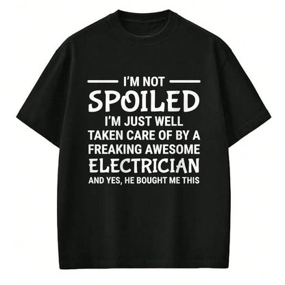 Best Wife Shirt, Wife and Husband Unisex T-Shirt/Hoodie/Sweatshirt HLT00 - Womens I'm Not Spoiled Freaking Awesome Electrician Wife Girlfriend Premium T-Shirt