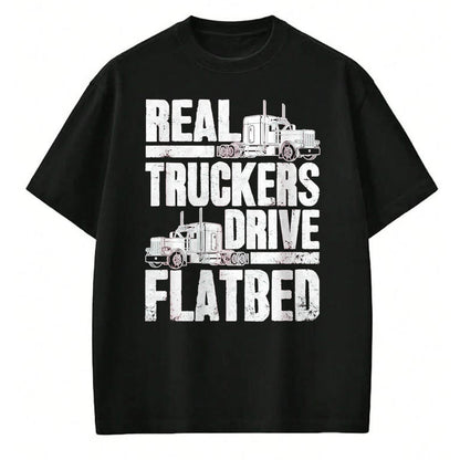 Best Truck Driver Life Shirt, Funny Trucker UnisexT-Shirt/Hoodie/Sweatshirt HLT00 - Real Truckers Drive Flatbed Gift The Best Truck Driver T-Shirt, Women, Black, Medium