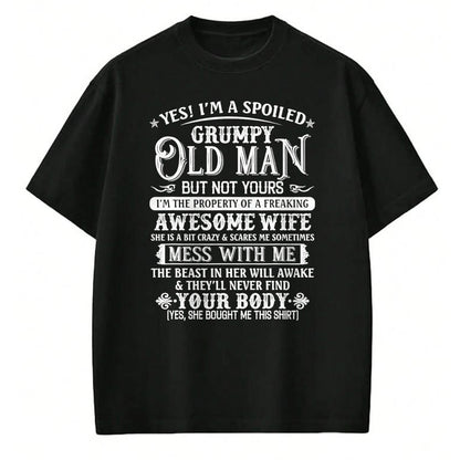 Best Wife Shirt, Wife and Husband Unisex T-Shirt/Hoodie/Sweatshirt HLT00 - Gift for wife T shirt, spoiled wife   Yes I'm A Spoiled Grumpy Old Man But Not Yours Awesome Wife T-