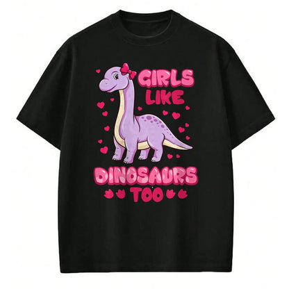 Best Dinosaur Lover Shirt, Funny Dinosaur UnisexT-Shirt/Hoodie/Sweatshirt HLT00 - Girls Like Dinosaurs Too Cute Brachiosaurus Dinosaurs T-Shirt