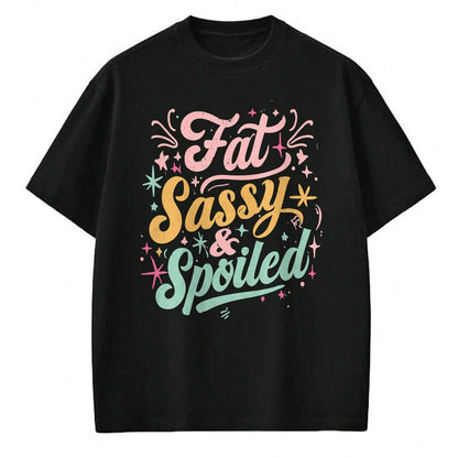 Best Wife Shirt, Wife and Husband Unisex T-Shirt/Hoodie/Sweatshirt HLT00 - Naughty Girl Fat Sassy And Spoiled Dirty Adult Humor Funny T-Shirt