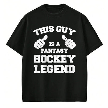 Best Wife Shirt, Wife and Husband Unisex T-Shirt/Hoodie/Sweatshirt HLT00 - This Guy Is A Fantasy Hockey Legend Sports Gaming T-Shirt