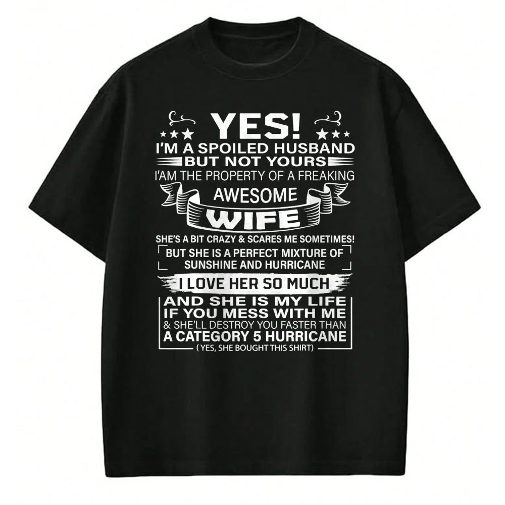 Best Wife Shirt, Wife and Husband Unisex T-Shirt/Hoodie/Sweatshirt HLT00 - Yes i'm A Spoiled Husband But Not Yours awesome Wife T-Shirt (1)