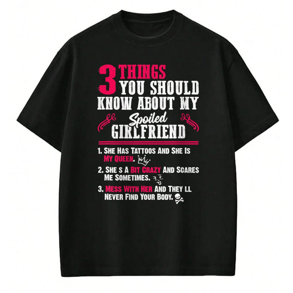Best Wife Shirt, Wife and Husband Unisex T-Shirt/Hoodie/Sweatshirt HLT00 - 3 Things You Should Know About My Spoiled Girlfriend - Gift T-Shirt