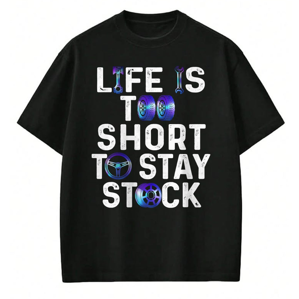 Best Wife Shirt, Wife and Husband Unisex T-Shirt/Hoodie/Sweatshirt HLT00 - Life Is Too Short To Stay Stock Awesome Design For Car Guys T-Shirt