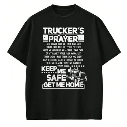 Best Truck Driver Life Shirt, Funny Trucker UnisexT-Shirt/Hoodie/Sweatshirt HLT00 - Truckers Prayer Keep Me Safe Get Me Home Trucker T-Shirt (1)